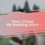 How I Chose My Wedding Attire