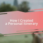 How I Created a Personal Itinerary