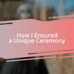 How I Ensured a Unique Ceremony