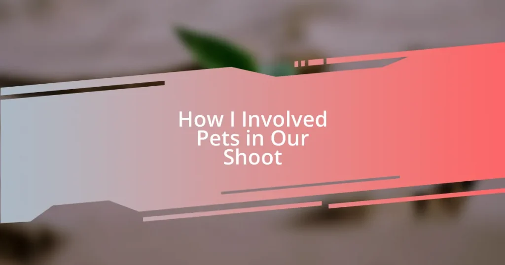 How I Involved Pets in Our Shoot