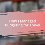 How I Managed Budgeting for Travel