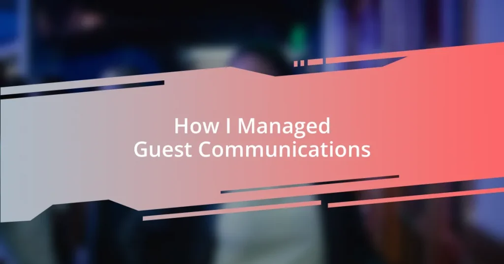 How I Managed Guest Communications