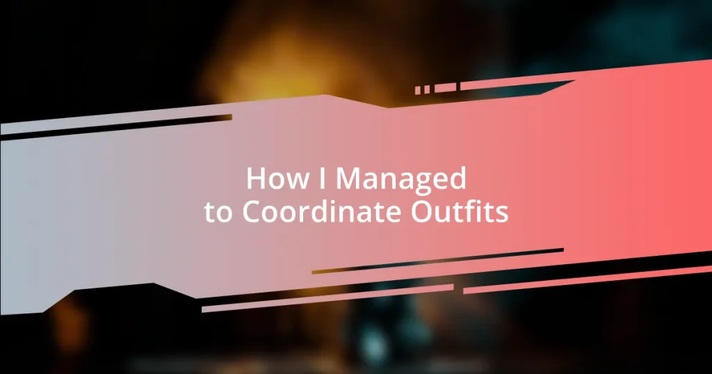 How I Managed to Coordinate Outfits