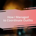 How I Managed to Coordinate Outfits