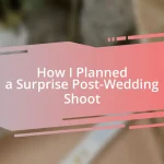 How I Planned a Surprise Post-Wedding Shoot