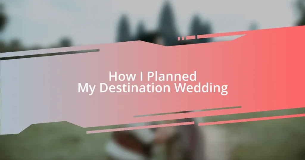 How I Planned My Destination Wedding