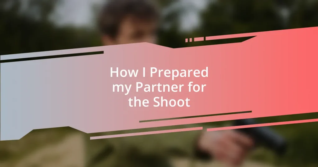 How I Prepared my Partner for the Shoot