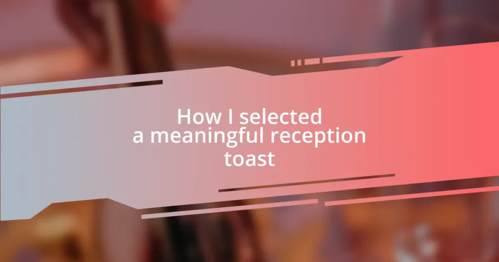 How I selected a meaningful reception toast