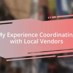 My Experience Coordinating with Local Vendors