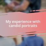 My experience with candid portraits