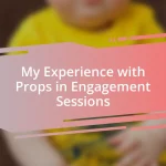 My Experience with Props in Engagement Sessions