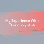 My Experience With Travel Logistics