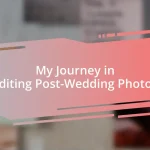 My Journey in Editing Post-Wedding Photos