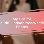 My Tips for Beautiful Indoor Post-Wedding Photos