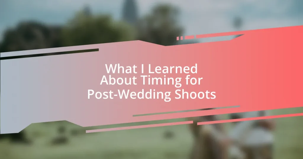 What I Learned About Timing for Post-Wedding Shoots