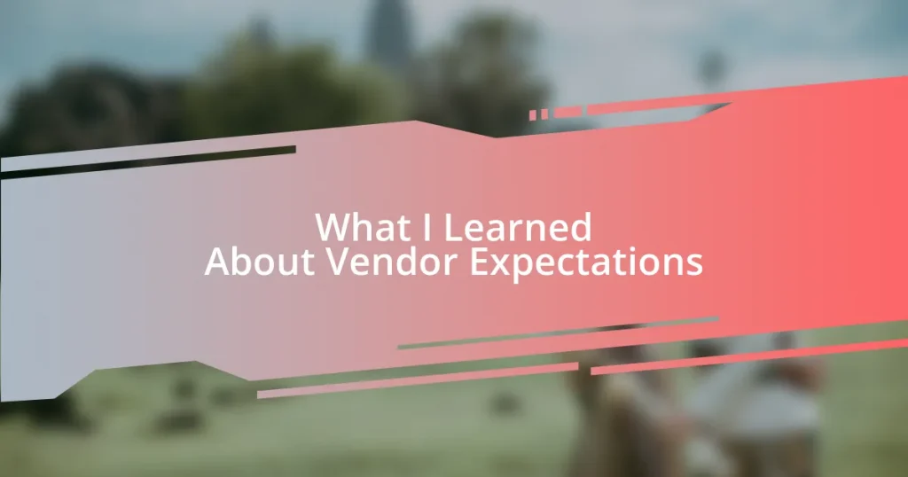 What I Learned About Vendor Expectations