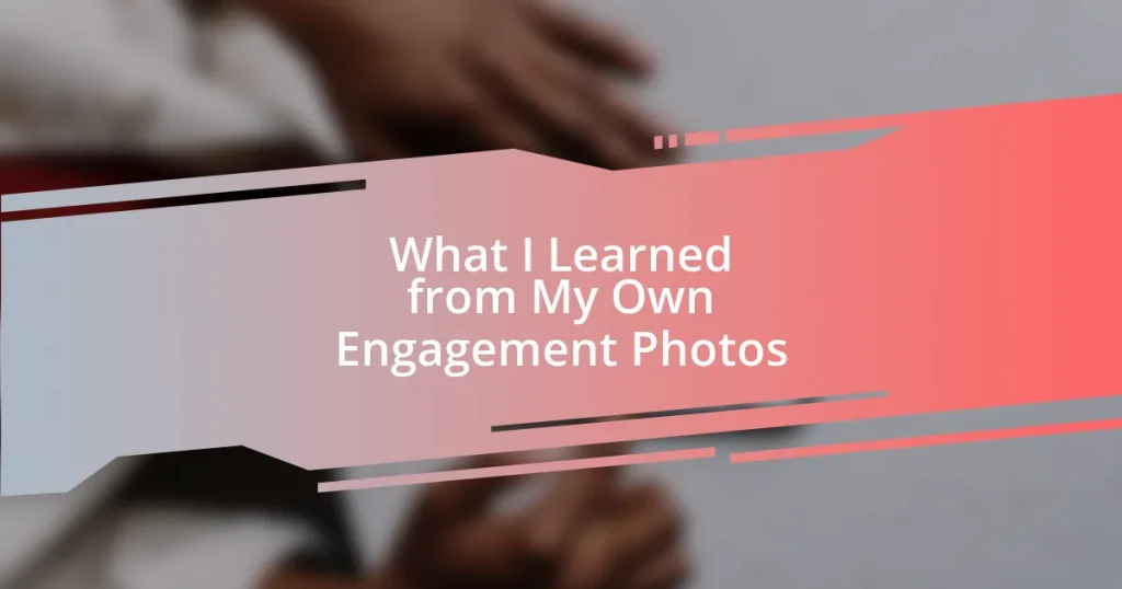 What I Learned from My Own Engagement Photos