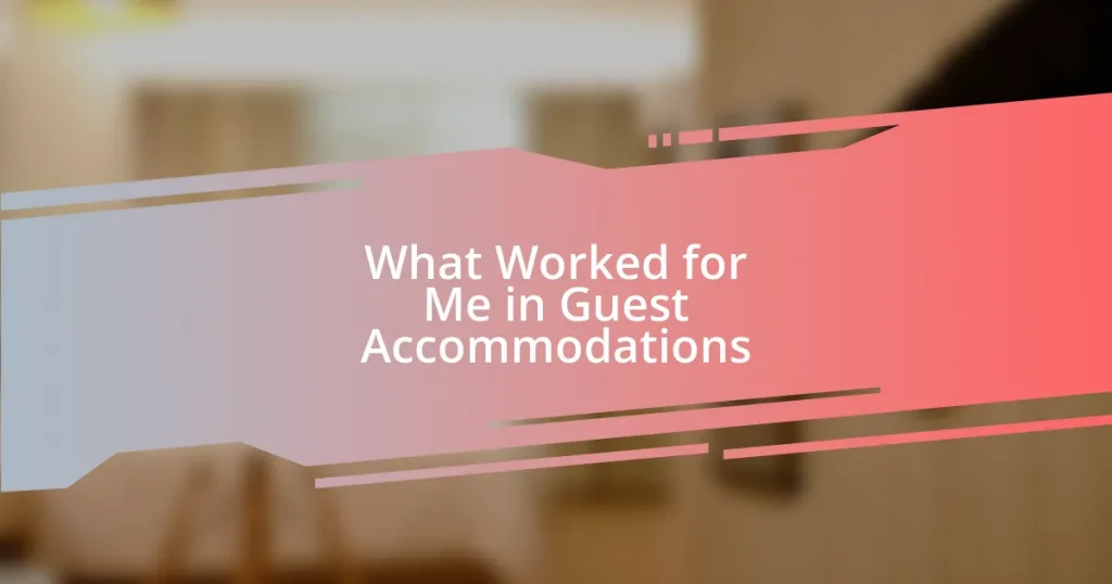 What Worked for Me in Guest Accommodations