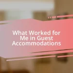 What Worked for Me in Guest Accommodations