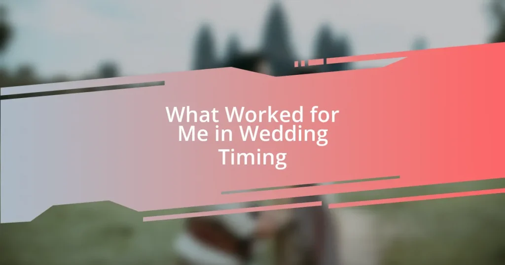 What Worked for Me in Wedding Timing